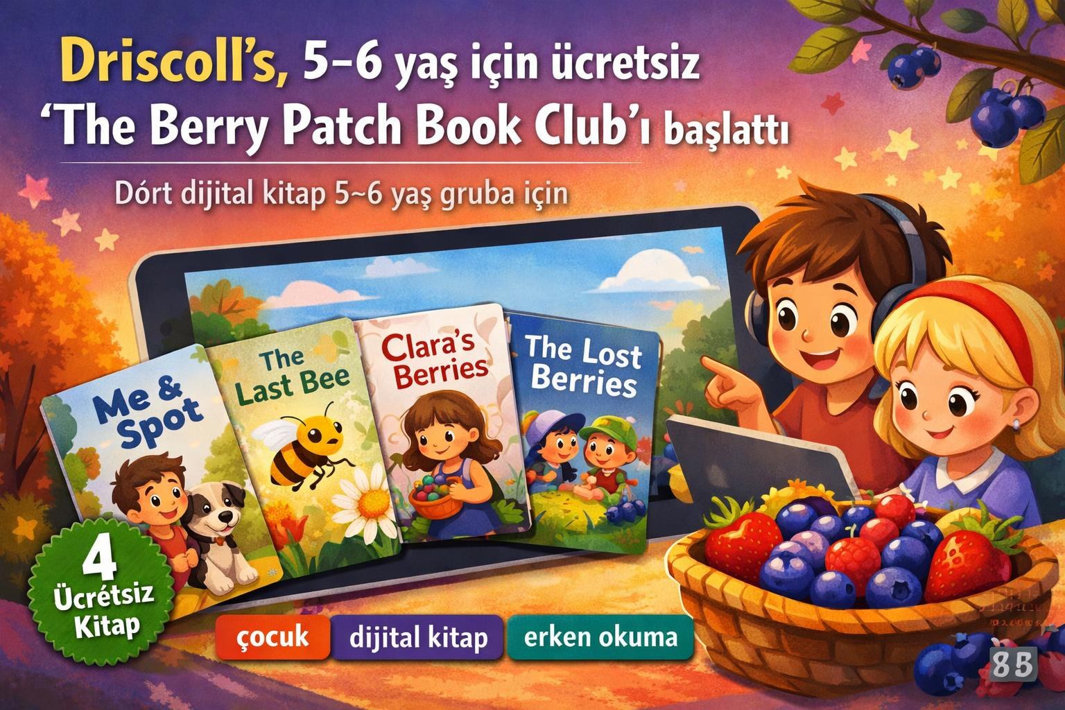 Driscoll’s, 5–6 yaş için ücretsiz 'The Berry Patch Book Club'ı başlattı gorseli