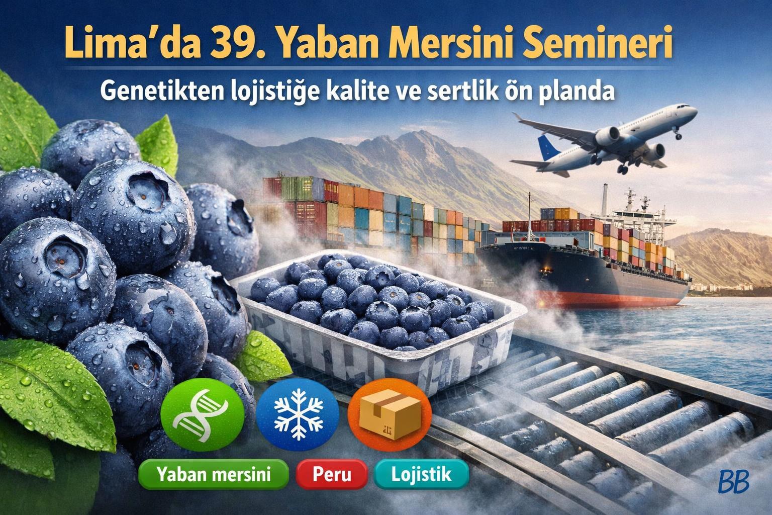 Lima'da 39. Yaban Mersini Semineri: Genetikten lojistiğe kalite ve sertlik ön planda görseli