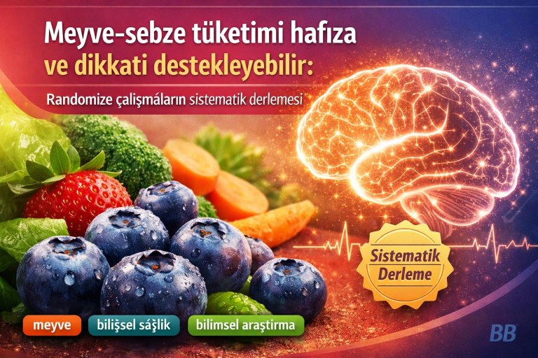 Meyve-sebze tüketimi hafıza ve dikkati destekleyebilir: Randomize çalışmaların sistematik derlemesi görseli