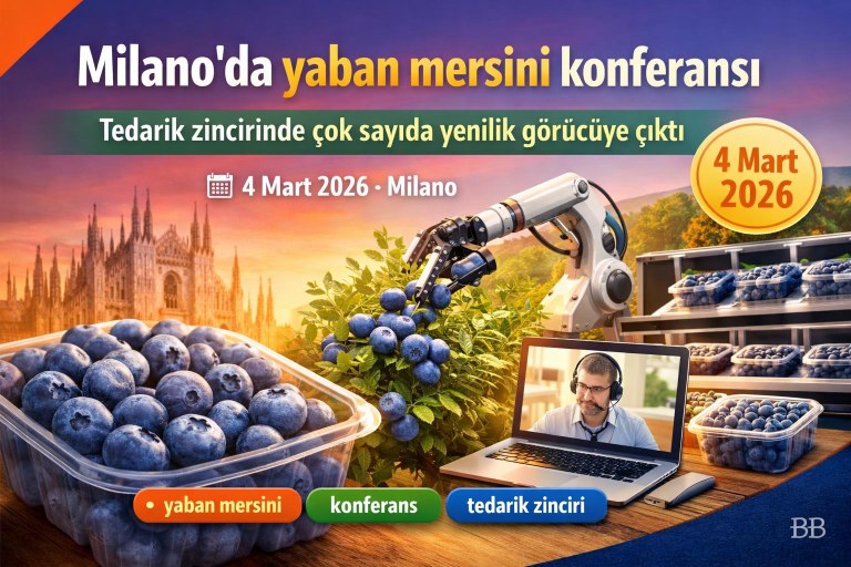 Milano'da yaban mersini konferansı: Tedarik zincirinde çok sayıda yenilik görücüye çıktı görseli
