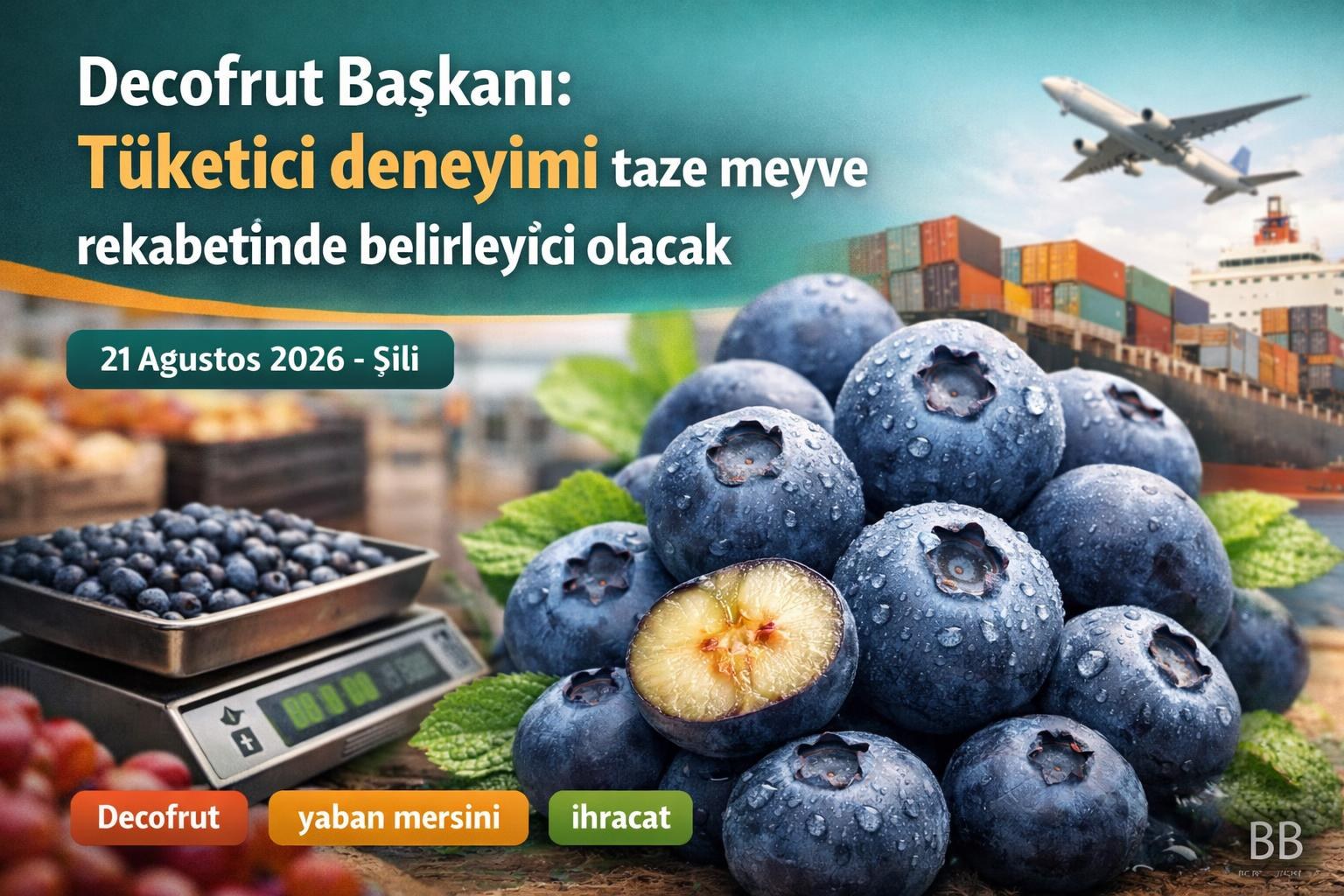 Decofrut başkanı: Tüketici deneyimi taze meyve rekabetinde belirleyici olacak gorseli