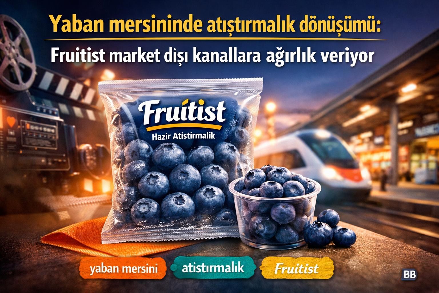Yaban mersininde atıştırmalık dönüşümü: Fruitist market dışı kanallara ağırlık veriyor gorseli